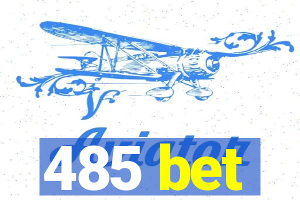 485 bet